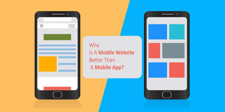 Why Is A Mobile Website Better Than A Mobile App?