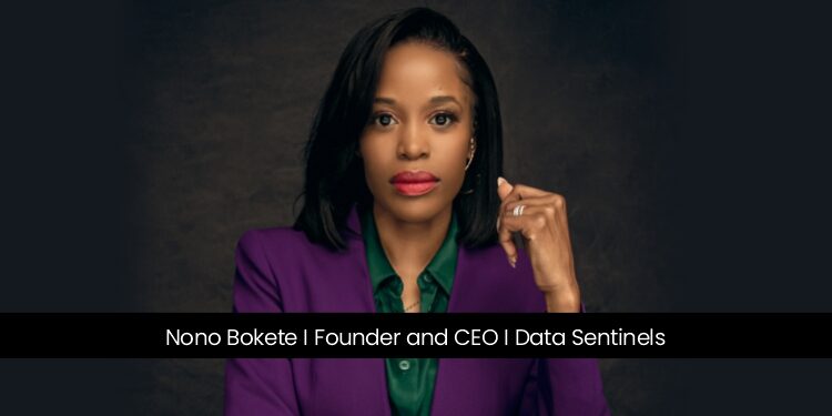 Nono Bokete | CEO, and Founder of Data Sentinels