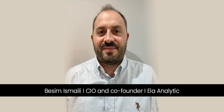 Besim Ismaili, the Chief Technology Officer and Co-founder of Ela Analytics