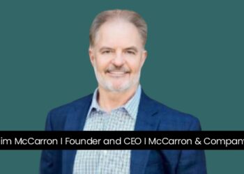 Jim McCarron’s Leadership Ability: Rise Businesses with McCarron & Company