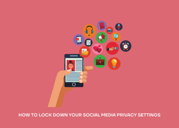 How to Lock Down Your Social Media Privacy Settings