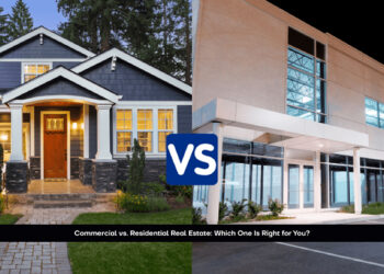Commercial vs. Residential Real Estate: Which One Is Right for You?