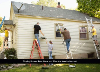 Flipping Houses: Pros, Cons, and What You Need to Succeed