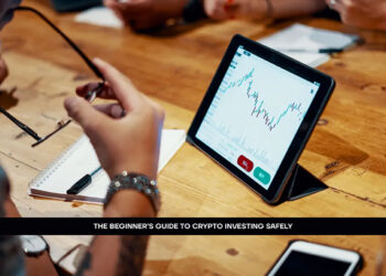The Beginner’s Guide to Crypto Investing Safely