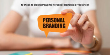 10 Steps to Build a Powerful Personal Brand as a Freelancer