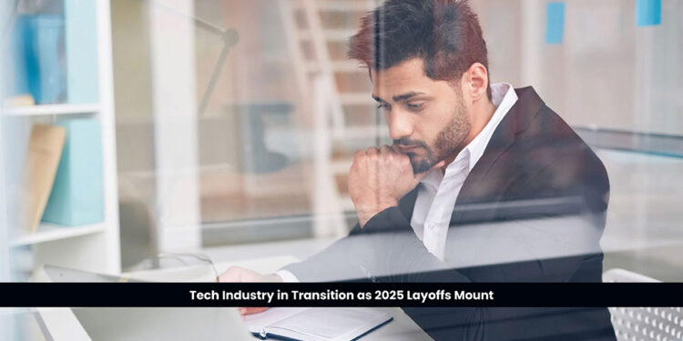 Tech Industry in Transition as 2025 Layoffs Mount