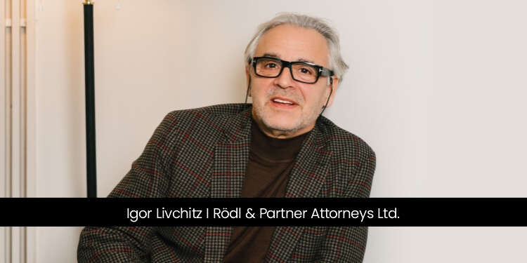 Igor Livchitz: Transforming Complex Legal Challenges into Strategic Business Solutions